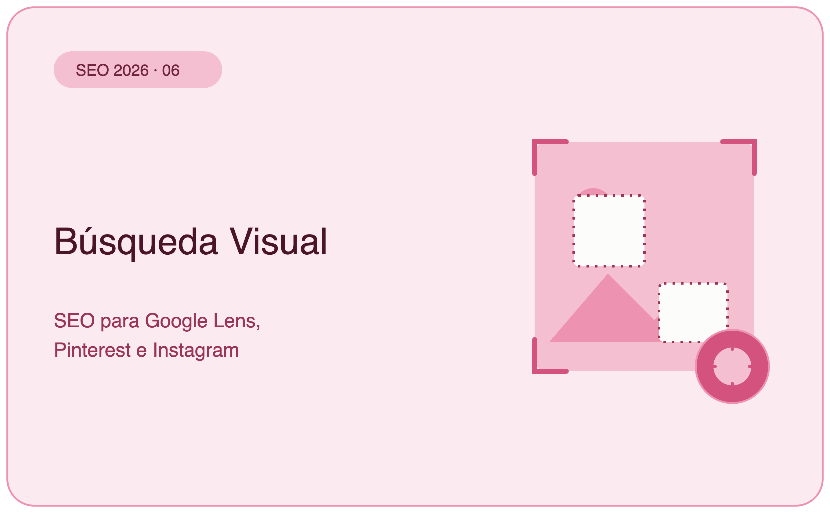 Búsqueda Visual: SEO para Google Lens, Pinterest e Instagram