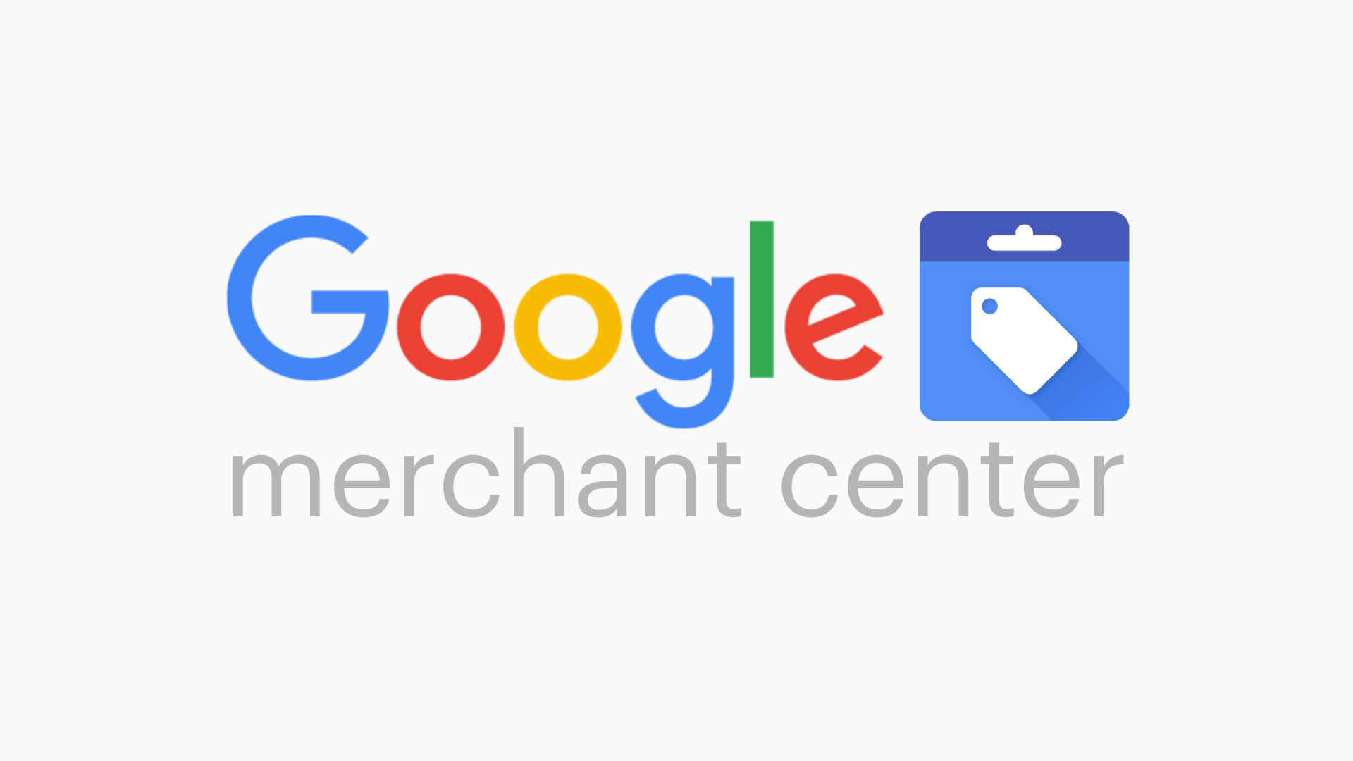 Merchant Center: Canal orgánico de ventas
